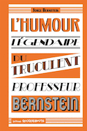 Humour légendaire du truculent professeur Bernstein (L')
